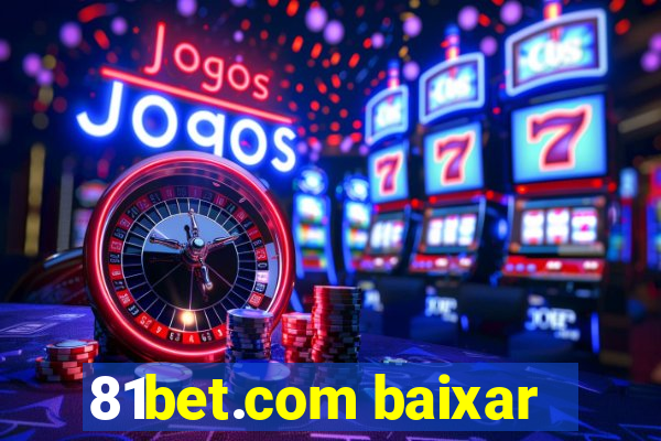 81bet.com baixar